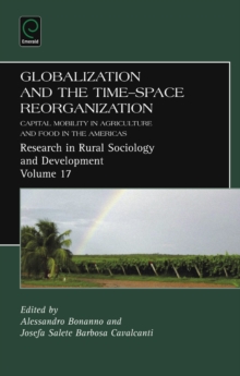 Globalization and the Time-space Reorganization : Capital Mobility in Agriculture and Food in the Americas