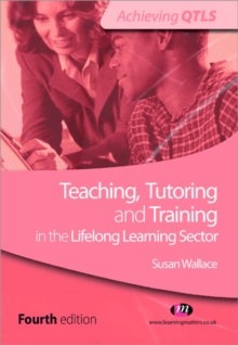 Teaching, Tutoring and Training in the Lifelong Learning Sector