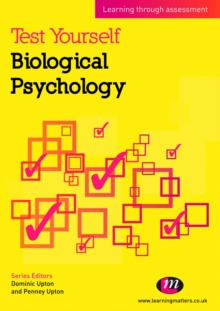 Test Yourself: Biological Psychology : Learning through assessment