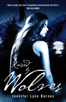 Raised by Wolves : Book 1