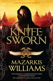 Knife-Sworn : Tower and Knife Book II