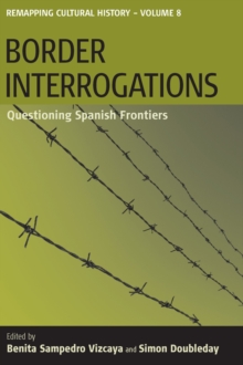 Border Interrogations : Questioning Spanish Frontiers