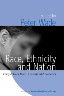 Race, Ethnicity, and Nation : Perspectives from Kinship and Genetics