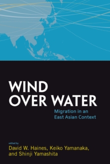 Wind Over Water : Migration in an East Asian Context
