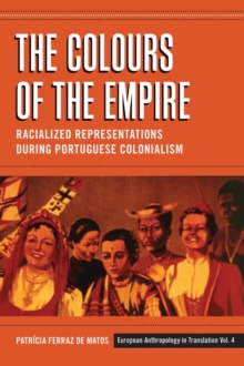 The Colours of the Empire : Racialized Representations during Portuguese Colonialism