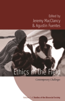 Ethics in the Field : Contemporary Challenges