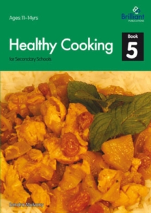 Healthy Cooking for Secondary Schools : Book 5