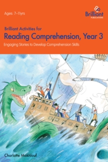 Brilliant Activities for Reading Comprehension Year 3 : Engaging Stories to Develop Comprehension Skills