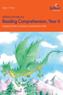 Brilliant Activities for Reading Comprehension Year 6 : Engaging Stories to Develop Comprehension Skills
