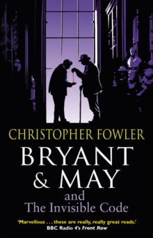 Bryant & May and the Invisible Code : (Bryant & May Book 10)