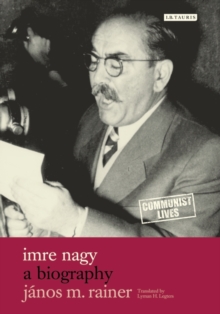 Imre Nagy : A Biography