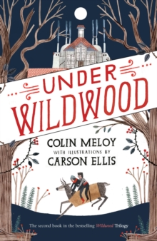 Under Wildwood : The Wildwood Chronicles, Book II
