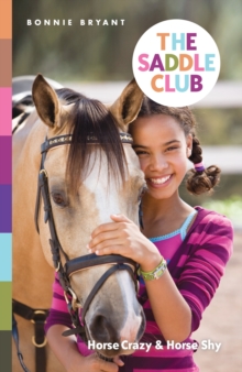 Saddle Club Bindup 1: Horse Crazy / Horse Shy