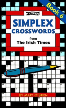 Simplex Crosswords Book 6 : from The Irish Times
