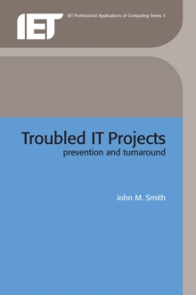 Troubled IT Projects : Prevention and turnaround