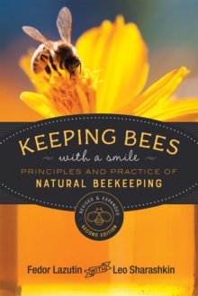 Keeping Bees with a Smile : Principles and Practice of Natural Beekeeping