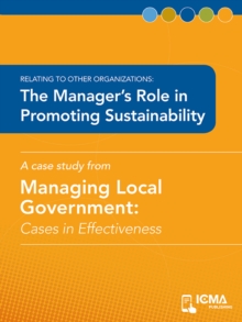 The Manager's Role in Promoting Sustainability : Cases in Effectiveness: Relating to Other Organizations
