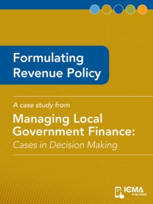 Formulating Revenue Policy : Cases in Decision Making