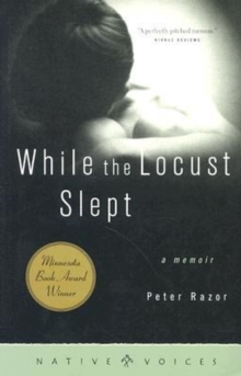 While the Locust Slept : A Memoir