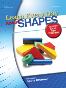 Learn Every Day About Shapes : 100 Best Ideas from Teachers