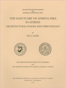 The Sanctuary of Athena Nike in Athens : Architectural Stages and Chronology