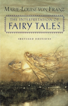The Interpretation of Fairy Tales : Revised Edition