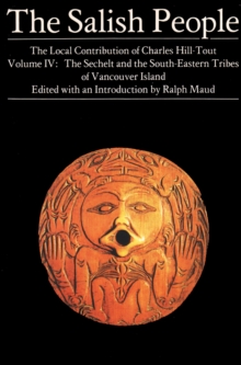 The Salish People volume: IV eBook : The Sechelt and South-Eastern Tribes of Vancouver Island