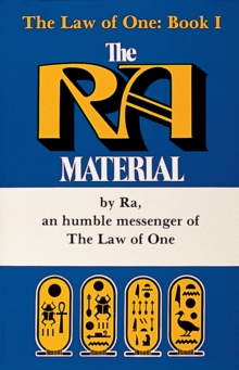 The Ra Material BOOK ONE : An Ancient Astronaut Speaks (Book One)