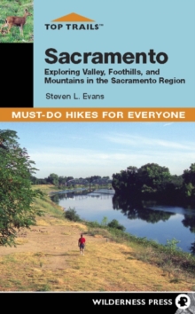 Top Trails: Sacramento : Must-Do Hikes for Everyone