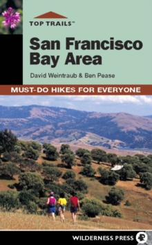 Top Trails: San Francisco Bay Area : Must-Do Hikes for Everyone