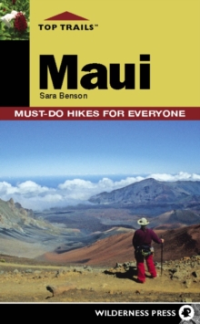 Top Trails: Maui : Must-Do Hikes for Everyone