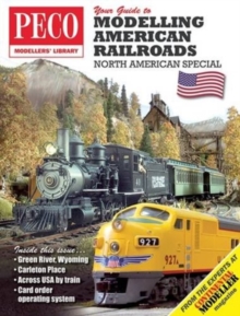 Your Guide to Modelling American Railroads : North American Special
