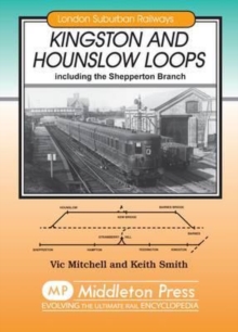 Kingston and Hounslow Loops : Including the Shepperton Branch