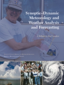Synoptic-Dynamic Meteorology and Weather Analysis and Forecasting : A Tribute to Fred Sanders