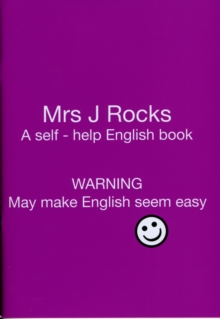 Mrs J Rocks : A Self-help English Book: Warning May Make English Seem Easy Yes 2