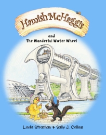 Hamish McHaggis : & the Wonderful Water Wheel