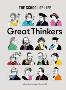 Great Thinkers : Simple tools from sixty great thinkers to improve your life today