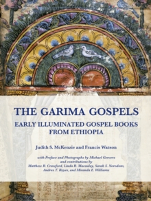 The Garima Gospels : Early Illuminated Gospel Books from Ethiopia