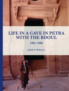 Life in a Cave in Petra with the Bdoul : 1981-1986