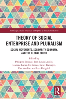 Theory of Social Enterprise and Pluralism : Social Movements, Solidarity Economy, and Global South