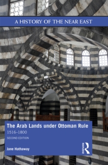 The Arab Lands under Ottoman Rule : 1516-1800
