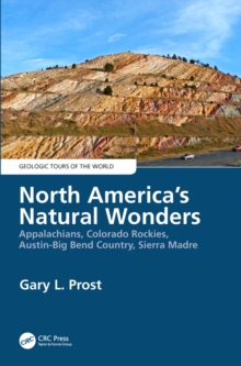 North America's Natural Wonders : Appalachians, Colorado Rockies, Austin-Big Bend Country, Sierra Madre