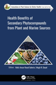 Health Benefits of Secondary Phytocompounds from Plant and Marine Sources