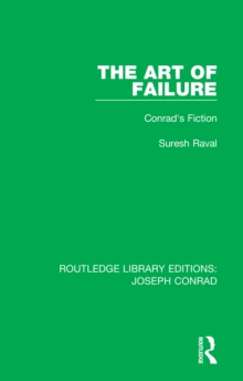 The Art of Failure : Conrad's Fiction