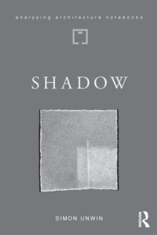 Shadow : the architectural power of withholding light