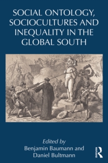 Social Ontology, Sociocultures, and Inequality in the Global South