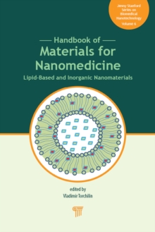 Handbook of Materials for Nanomedicine : Lipid-Based and Inorganic Nanomaterials