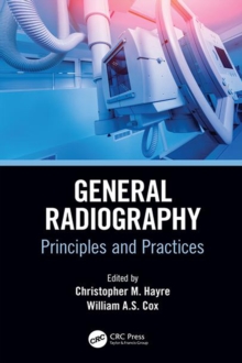 General Radiography : Principles and Practices