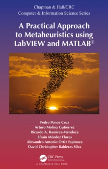 A Practical Approach to Metaheuristics using LabVIEW and MATLAB(R)