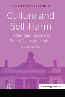 Culture and Self-Harm : Attempted Suicide in South Asians in London